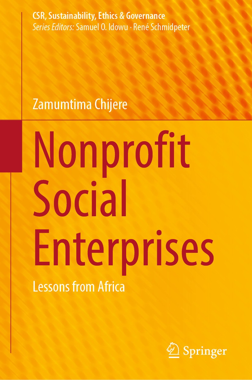 Titlebook: Nonprofit Social Enterprises; Lessons from Africa Zamumtima Chijere Book 2024 The Editor(s) (if applicable) and The Author(s), under exclus Titlebook: Nonprofit Social Enterprises; Lessons from Africa Zamumtima Chijere Book 2024 The Editor(s) (if applicable) and The Author(s), under exclus
