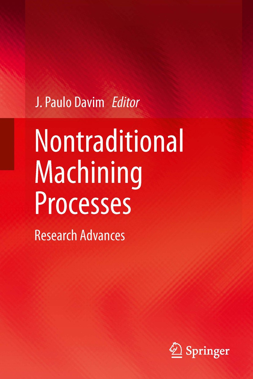 Titlebook: Nontraditional Machining Processes; Research Advances J. Paulo Davim Book 2013 Springer-Verlag London 2013 Abrasive Water Jet Machining.Ele Titlebook: Nontraditional Machining Processes; Research Advances J. Paulo Davim Book 2013 Springer-Verlag London 2013 Abrasive Water Jet Machining.Ele