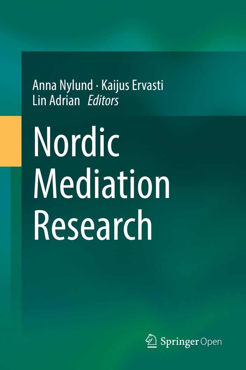 Titlebook: Nordic Mediation Research; Anna Nylund,Kaijus Ervasti,Lin Adrian Book‘‘‘‘‘‘‘‘ 2018 The Editor(s) (if applicable) and The Author(s) 2018 Op Titlebook: Nordic Mediation Research; Anna Nylund,Kaijus Ervasti,Lin Adrian Book‘‘‘‘‘‘‘‘ 2018 The Editor(s) (if applicable) and The Author(s) 2018 Op