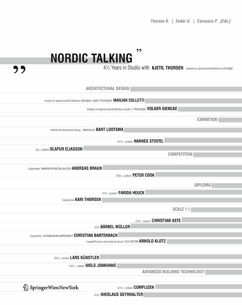 Titlebook: Nordic Talking; 4 1/2 Years in Studi Kjetil Thorsen,Ursula Ender,Petra Cernusca Book 2009Latest edition Springer-Verlag Vienna 2009 Experim Titlebook: Nordic Talking; 4 1/2 Years in Studi Kjetil Thorsen,Ursula Ender,Petra Cernusca Book 2009Latest edition Springer-Verlag Vienna 2009 Experim