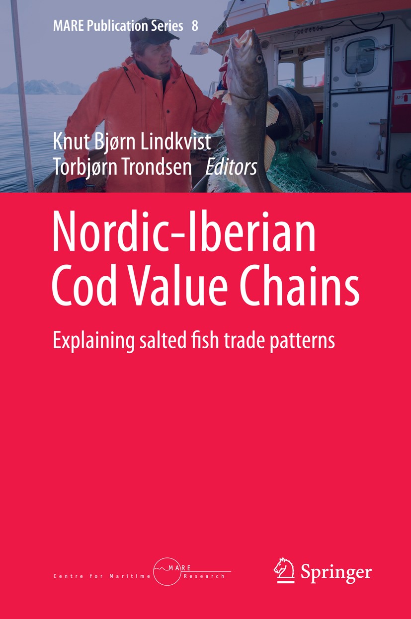 Titlebook: Nordic-Iberian Cod Value Chains; Explaining salted fi Knut Bjørn Lindkvist,Torbjørn Trondsen Book 2015 Springer International Publishing Sw Titlebook: Nordic-Iberian Cod Value Chains; Explaining salted fi Knut Bjørn Lindkvist,Torbjørn Trondsen Book 2015 Springer International Publishing Sw