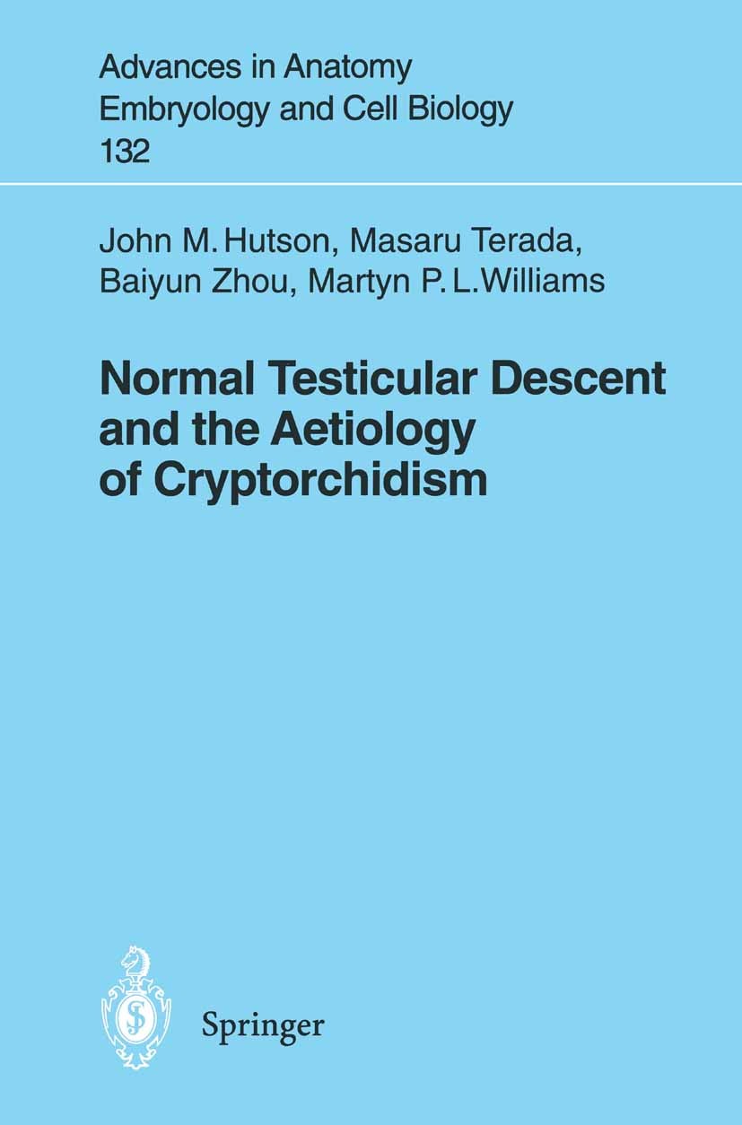Titlebook: Normal Testicular Descent and the Aetiology of Cryptorchidism; John M. Hutson,Masaru Terada,Martyn P. L. Williams Book 1996 The Editor(s) Titlebook: Normal Testicular Descent and the Aetiology of Cryptorchidism; John M. Hutson,Masaru Terada,Martyn P. L. Williams Book 1996 The Editor(s)