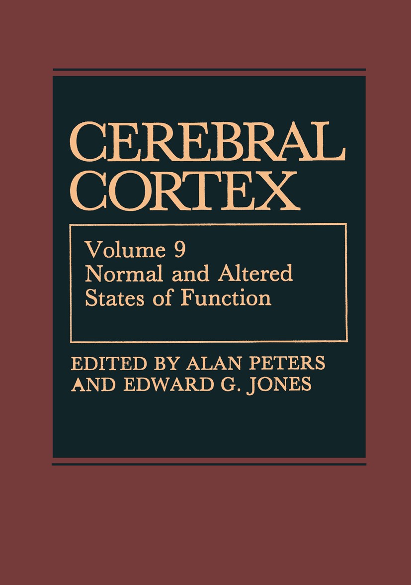 Titlebook: Cerebral Cortex; Normal and Altered S Alan Peters,Edward G. Jones Book 1991 Plenum Press, New York 1991 PET.anatomy.brain.brain imaging.cor Titlebook: Cerebral Cortex; Normal and Altered S Alan Peters,Edward G. Jones Book 1991 Plenum Press, New York 1991 PET.anatomy.brain.brain imaging.cor