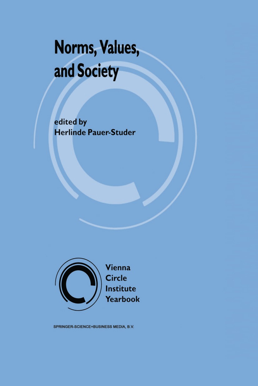 Titlebook: Norms, Values, and Society; Herlinde Pauer-Studer Book 1994 Springer Science+Business Media Dordrecht 1994 Communitarianism.Immanuel Kant. Titlebook: Norms, Values, and Society; Herlinde Pauer-Studer Book 1994 Springer Science+Business Media Dordrecht 1994 Communitarianism.Immanuel Kant.