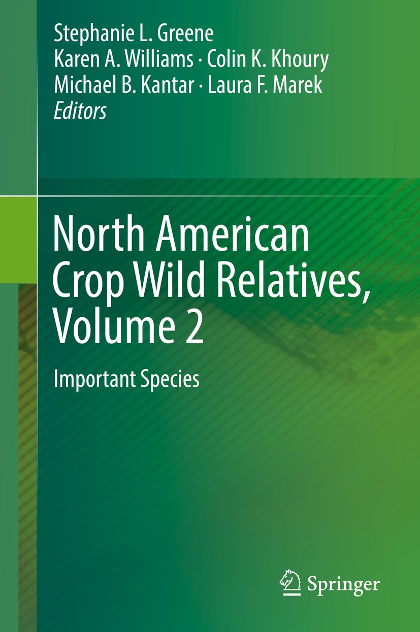 Titlebook: North American Crop Wild Relatives, Volume 2; Important Species Stephanie L. Greene,Karen A. Williams,Laura F. Mar Book 2019 This is a U.S. Titlebook: North American Crop Wild Relatives, Volume 2; Important Species Stephanie L. Greene,Karen A. Williams,Laura F. Mar Book 2019 This is a U.S.