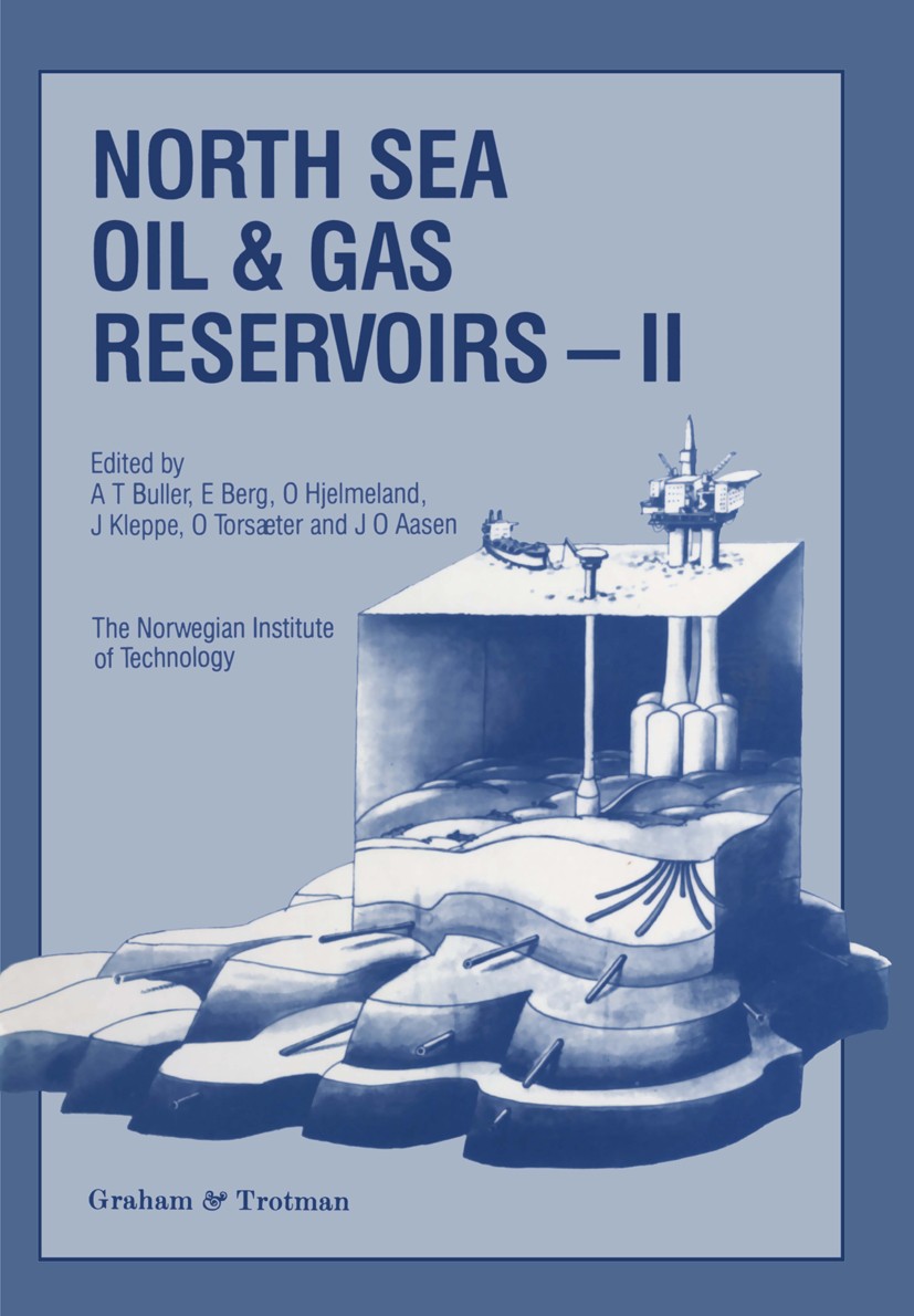 Titlebook: North Sea Oil and Gas Reservoirs—II; Proceedings of the 2 A. T. Buller,E. Berg,J. O. Aasen Conference proceedings 1990 Norwegian Institute Titlebook: North Sea Oil and Gas Reservoirs—II; Proceedings of the 2 A. T. Buller,E. Berg,J. O. Aasen Conference proceedings 1990 Norwegian Institute