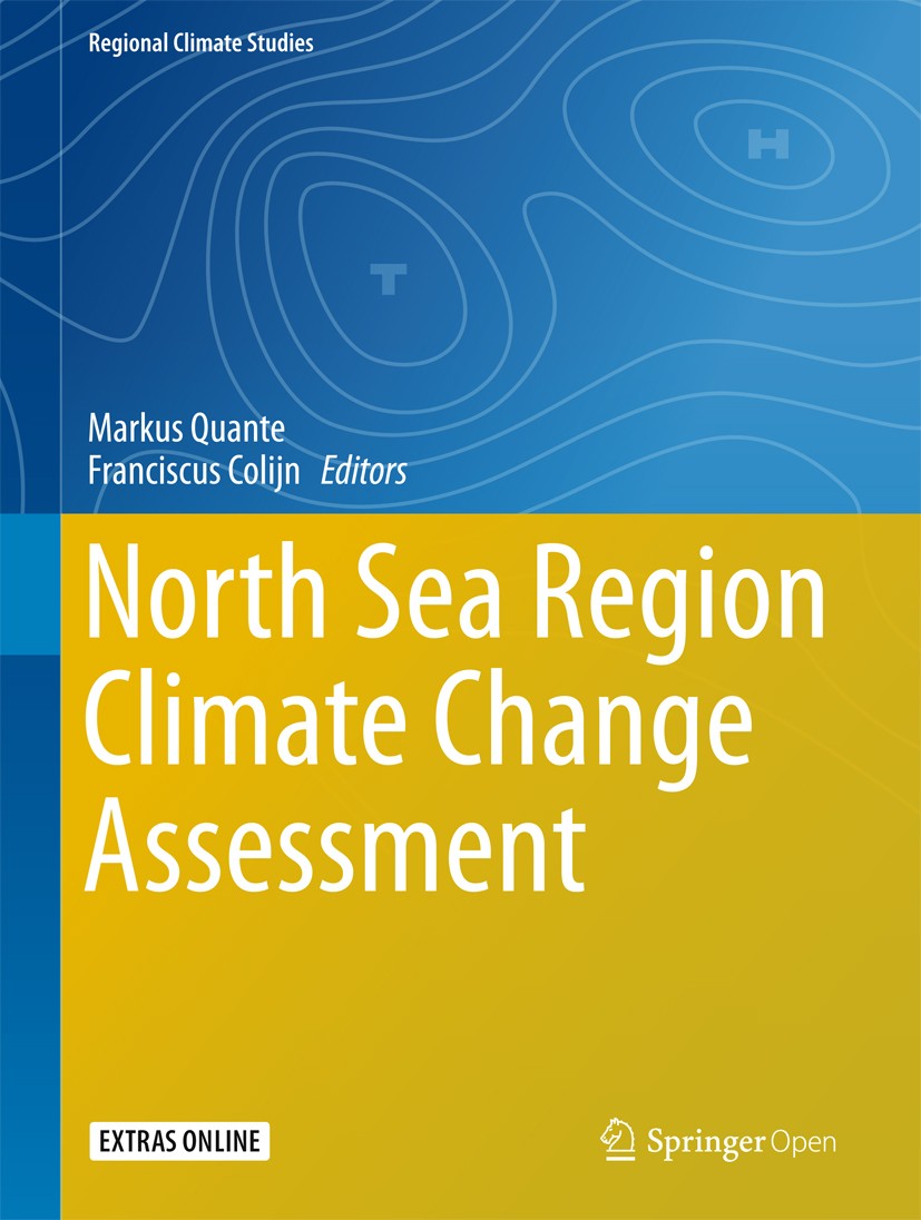 Titlebook: North Sea Region Climate Change Assessment; Markus Quante,Franciscus Colijn Book‘‘‘‘‘‘‘‘ 2016 The Editor(s) (if applicable) and The Author Titlebook: North Sea Region Climate Change Assessment; Markus Quante,Franciscus Colijn Book‘‘‘‘‘‘‘‘ 2016 The Editor(s) (if applicable) and The Author