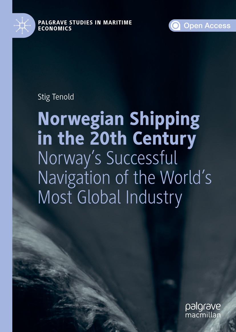 Titlebook: Norwegian Shipping in the 20th Century; Norway‘s Successful Stig Tenold Book‘‘‘‘‘‘‘‘ 2019 The Editor(s) (if applicable) and The Author(s) Titlebook: Norwegian Shipping in the 20th Century; Norway‘s Successful Stig Tenold Book‘‘‘‘‘‘‘‘ 2019 The Editor(s) (if applicable) and The Author(s)