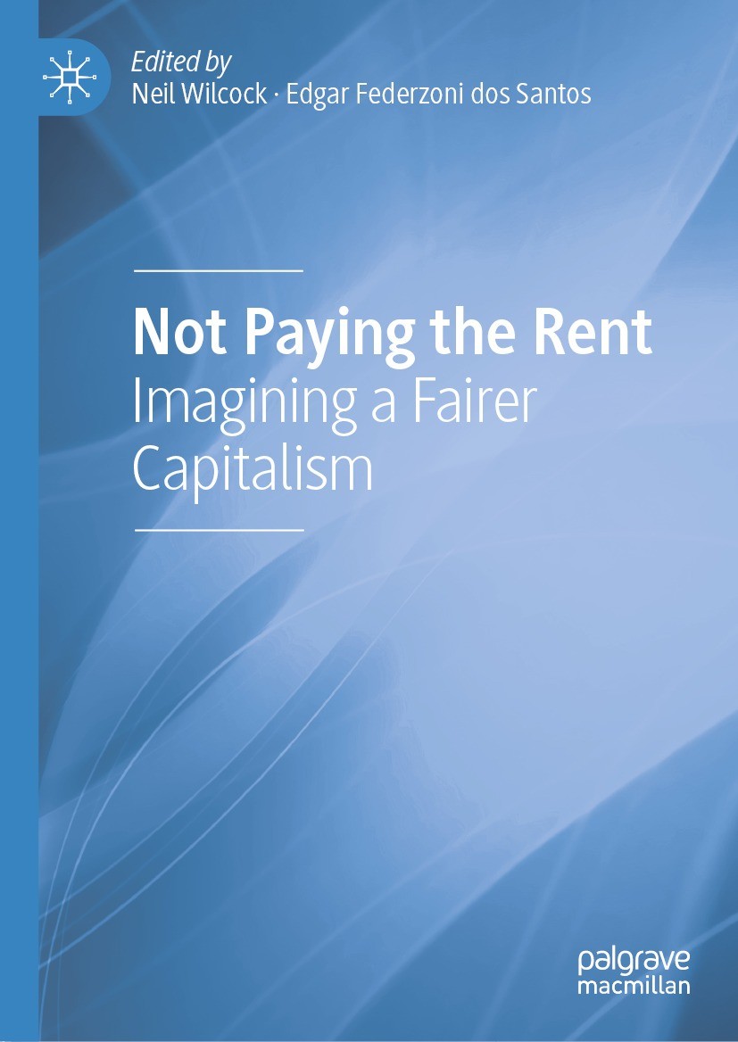Titlebook: Not Paying the Rent; Imagining a Fairer C Neil Wilcock,Edgar Federzoni dos Santos Book 2021 The Editor(s) (if applicable) and The Author(s) Titlebook: Not Paying the Rent; Imagining a Fairer C Neil Wilcock,Edgar Federzoni dos Santos Book 2021 The Editor(s) (if applicable) and The Author(s)