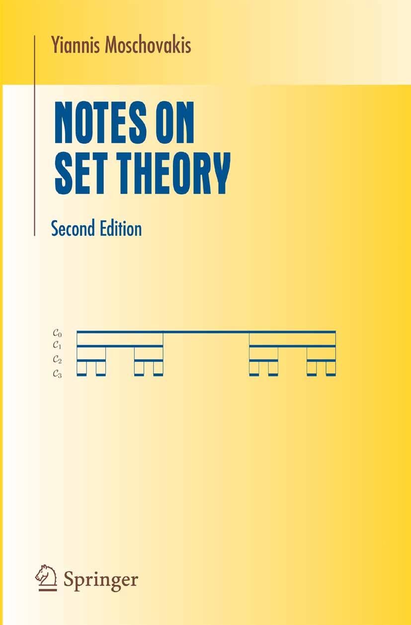 Titlebook: Notes on Set Theory; Yiannis Moschovakis Textbook 2006Latest edition The Editor(s) (if applicable) and The Author(s), under exclusive lice Titlebook: Notes on Set Theory; Yiannis Moschovakis Textbook 2006Latest edition The Editor(s) (if applicable) and The Author(s), under exclusive lice