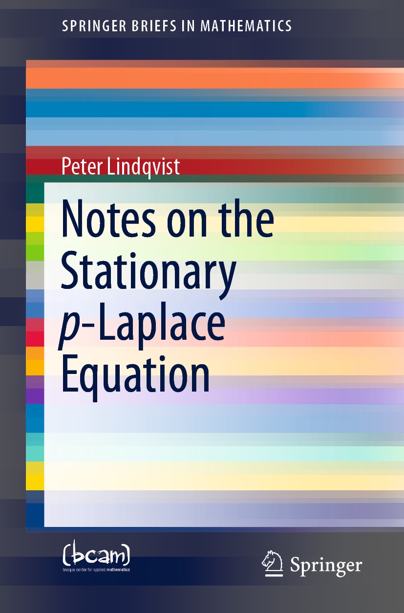 Titlebook: Notes on the Stationary p-Laplace Equation; Peter Lindqvist Book 2019 The Author(s), under exclusive license to Springer Nature Switzerlan Titlebook: Notes on the Stationary p-Laplace Equation; Peter Lindqvist Book 2019 The Author(s), under exclusive license to Springer Nature Switzerlan
