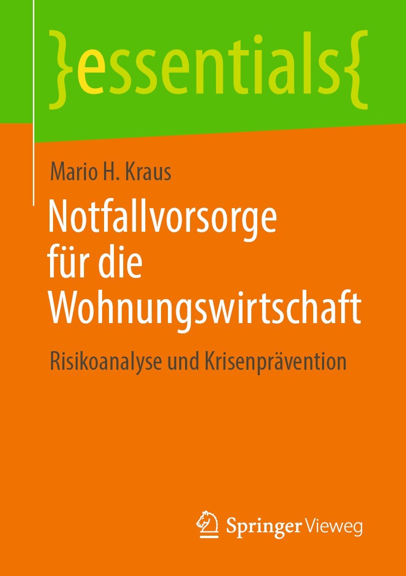 Titlebook: Notfallvorsorge für die Wohnungswirtschaft; Risikoanalyse und Kr Mario H. Kraus Book 2021 Der/die Herausgeber bzw. der/die Autor(en), exklu Titlebook: Notfallvorsorge für die Wohnungswirtschaft; Risikoanalyse und Kr Mario H. Kraus Book 2021 Der/die Herausgeber bzw. der/die Autor(en), exklu
