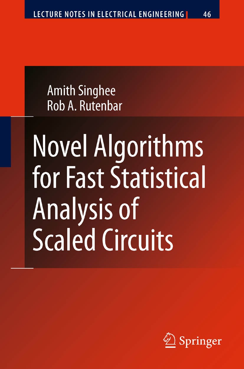 Titlebook: Novel Algorithms for Fast Statistical Analysis of Scaled Circuits; Amith Singhee,Rob A. Rutenbar Book 2009 Springer Science+Business Media Titlebook: Novel Algorithms for Fast Statistical Analysis of Scaled Circuits; Amith Singhee,Rob A. Rutenbar Book 2009 Springer Science+Business Media