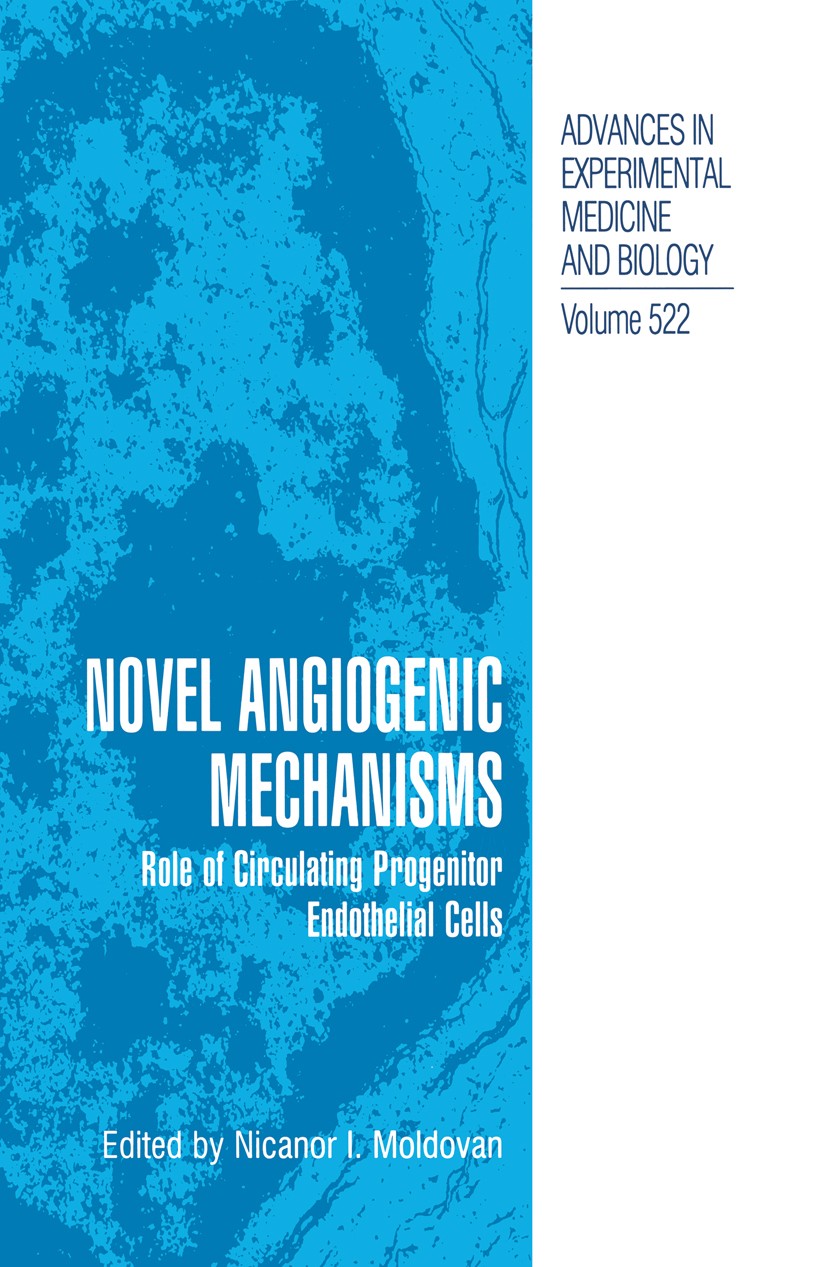 Titlebook: Novel Angiogenic Mechanisms; Role of Circulating Nicanor I. Moldovan Book 2003 The Editor(s) (if applicable) and The Author(s), under excl Titlebook: Novel Angiogenic Mechanisms; Role of Circulating Nicanor I. Moldovan Book 2003 The Editor(s) (if applicable) and The Author(s), under excl