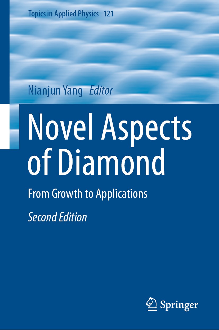 Titlebook: Novel Aspects of Diamond; From Growth to Appli Nianjun Yang Book 2019Latest edition Springer Nature Switzerland AG 2019 CVD Techniques.Diam Titlebook: Novel Aspects of Diamond; From Growth to Appli Nianjun Yang Book 2019Latest edition Springer Nature Switzerland AG 2019 CVD Techniques.Diam
