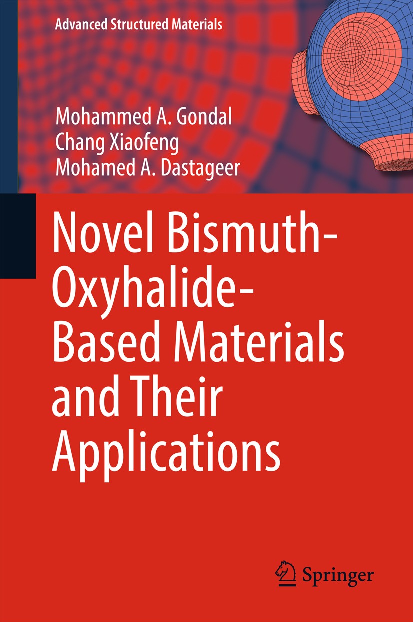 Titlebook: Novel Bismuth-Oxyhalide-Based Materials and their Applications; Md. Ashraf Gondal,Chang Xiaofeng,Md. Abdulkader Da Book 2017 Springer Natu Titlebook: Novel Bismuth-Oxyhalide-Based Materials and their Applications; Md. Ashraf Gondal,Chang Xiaofeng,Md. Abdulkader Da Book 2017 Springer Natu