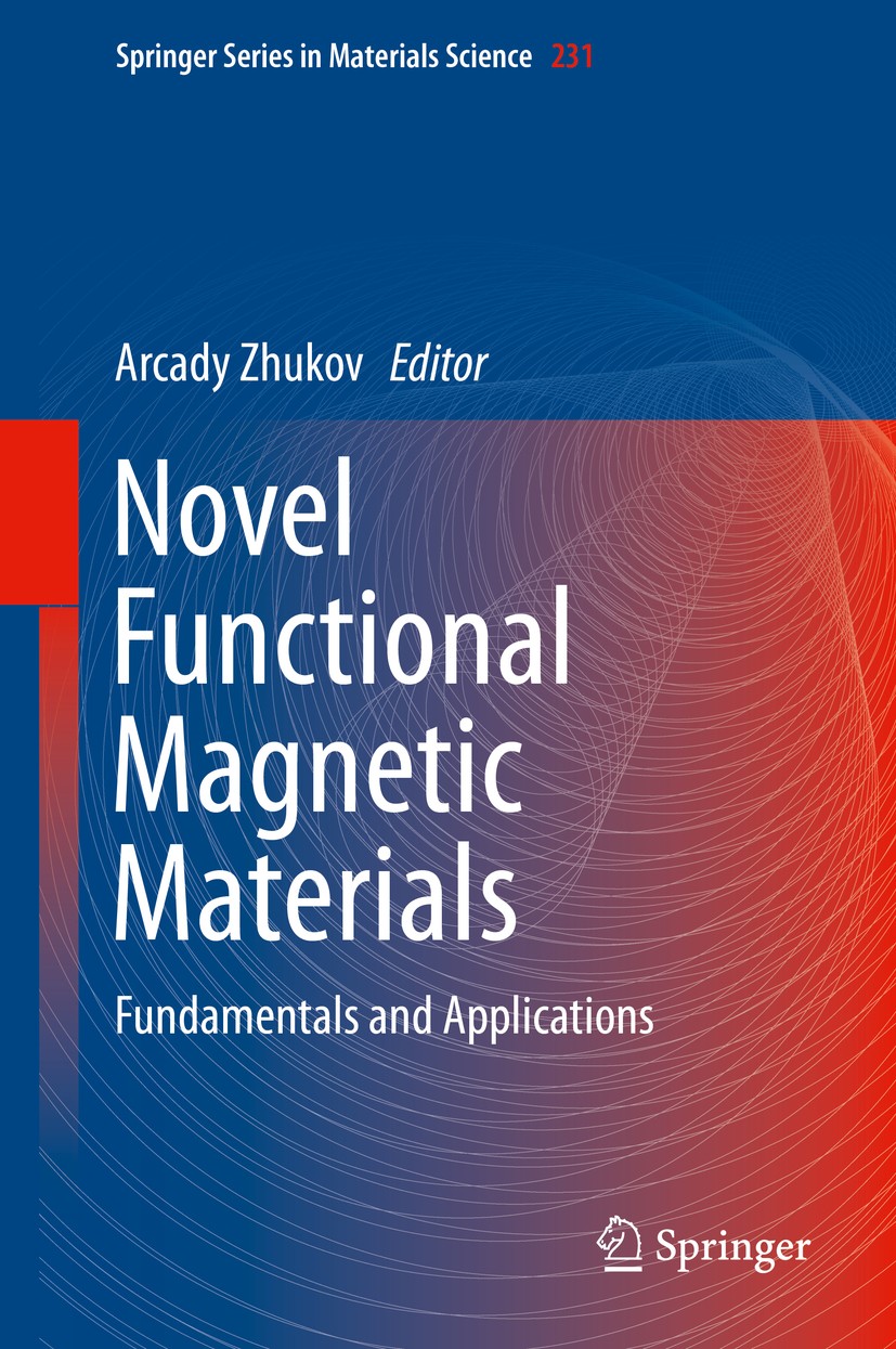 Titlebook: Novel Functional Magnetic Materials; Fundamentals and App Arcady Zhukov Book 2016 Springer International Publishing Switzerland 2016 Bulk M Titlebook: Novel Functional Magnetic Materials; Fundamentals and App Arcady Zhukov Book 2016 Springer International Publishing Switzerland 2016 Bulk M