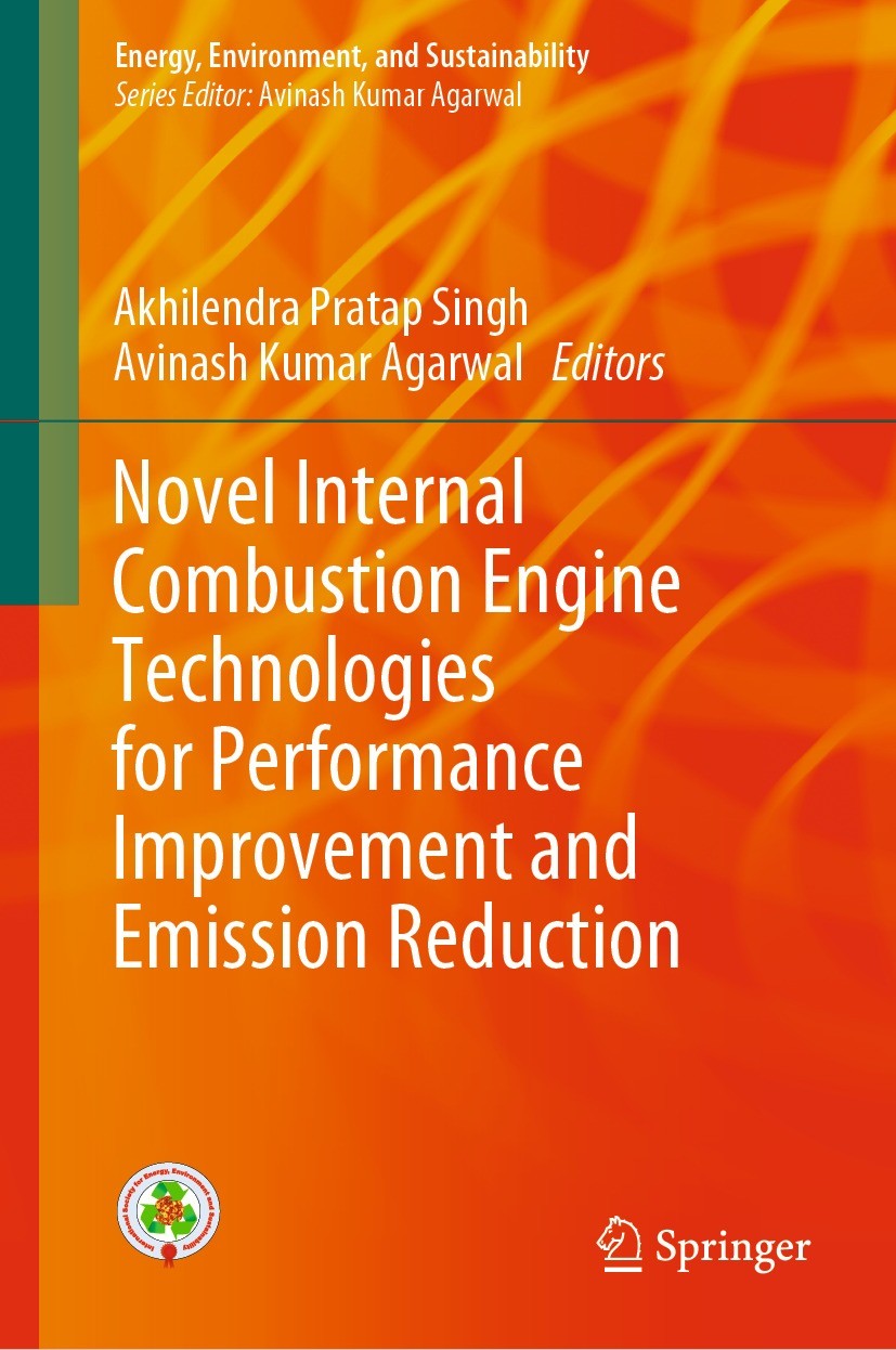 Titlebook: Novel Internal Combustion Engine Technologies for Performance Improvement and Emission Reduction; Akhilendra Pratap Singh,Avinash Kumar Ag Titlebook: Novel Internal Combustion Engine Technologies for Performance Improvement and Emission Reduction; Akhilendra Pratap Singh,Avinash Kumar Ag