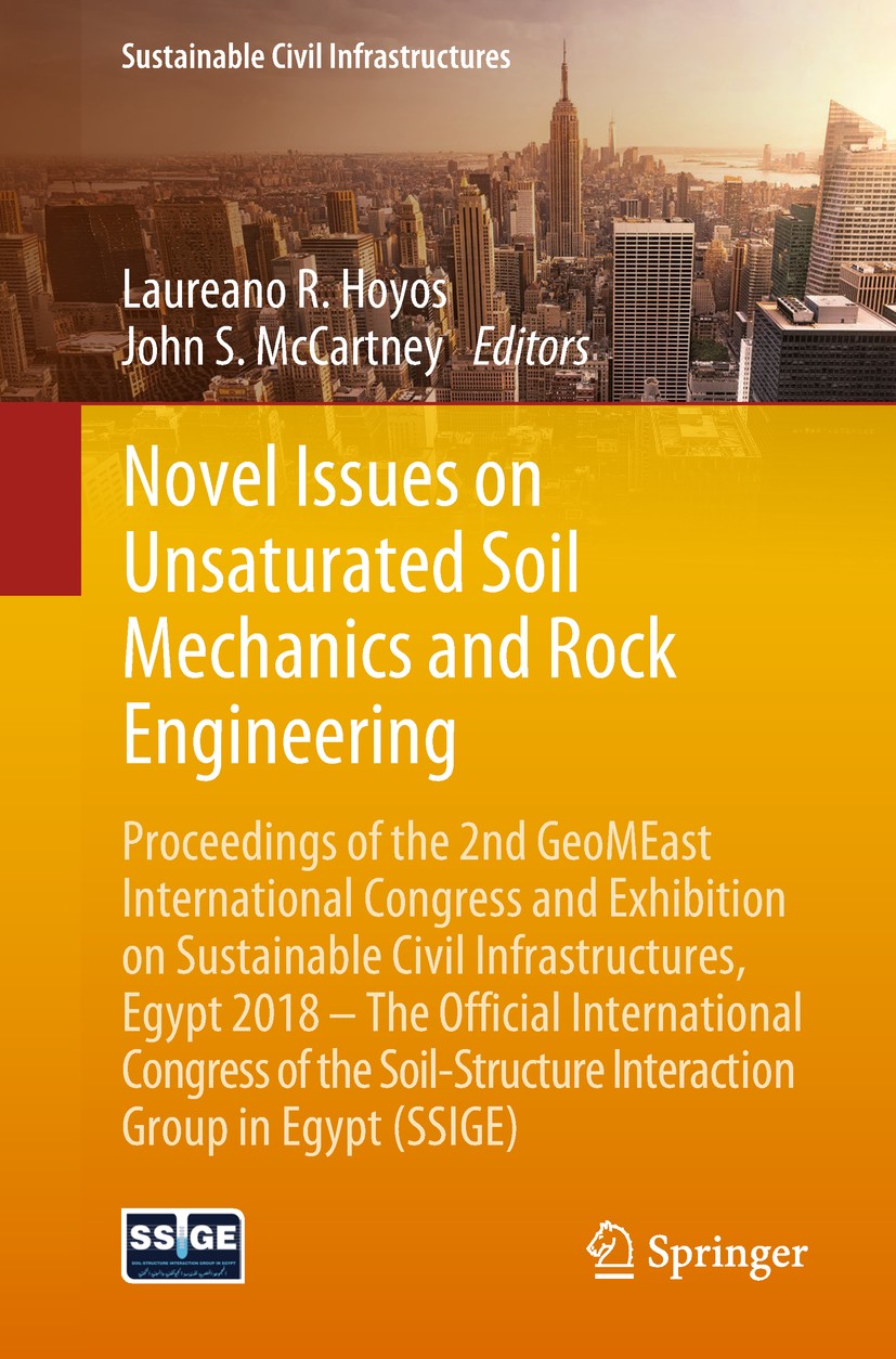 Titlebook: Novel Issues on Unsaturated Soil Mechanics and Rock Engineering; Proceedings of the 2 Laureano R. Hoyos,John S. McCartney Conference procee Titlebook: Novel Issues on Unsaturated Soil Mechanics and Rock Engineering; Proceedings of the 2 Laureano R. Hoyos,John S. McCartney Conference procee