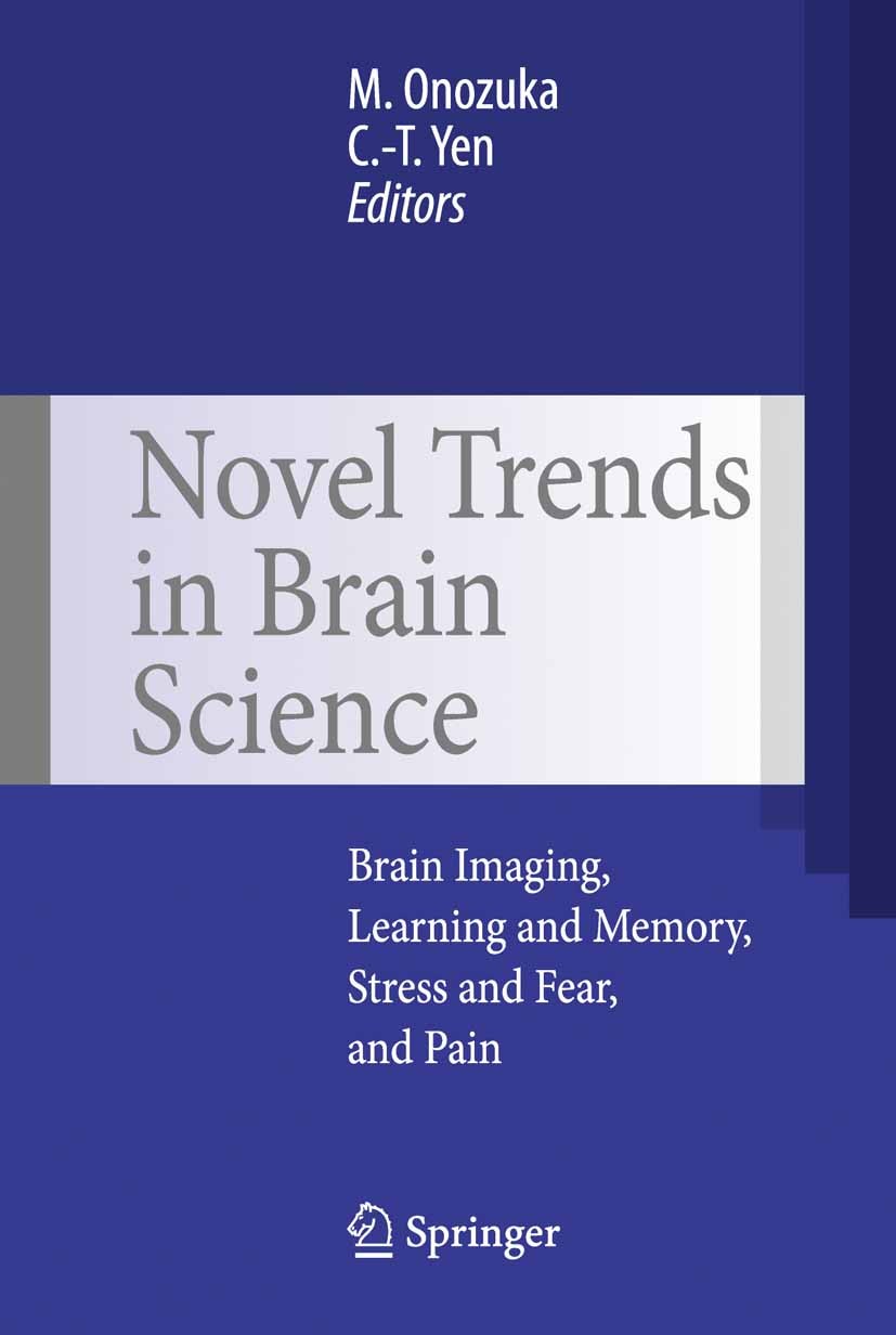 Titlebook: Novel Trends in Brain Science; Brain Imaging, Learn Minoru Onozuka (Professor),Chen-Tung Yen (Professo Book 2008 Springer-Verlag Tokyo 2008 Titlebook: Novel Trends in Brain Science; Brain Imaging, Learn Minoru Onozuka (Professor),Chen-Tung Yen (Professo Book 2008 Springer-Verlag Tokyo 2008