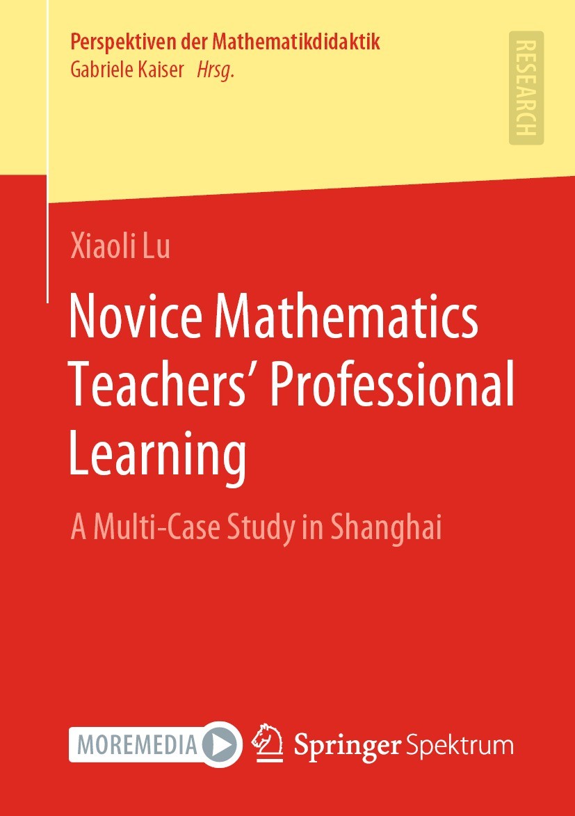 Titlebook: Novice Mathematics Teachers’ Professional Learning; A Multi-Case Study i Xiaoli Lu Book 2022 The Editor(s) (if applicable) and The Author(s Titlebook: Novice Mathematics Teachers’ Professional Learning; A Multi-Case Study i Xiaoli Lu Book 2022 The Editor(s) (if applicable) and The Author(s