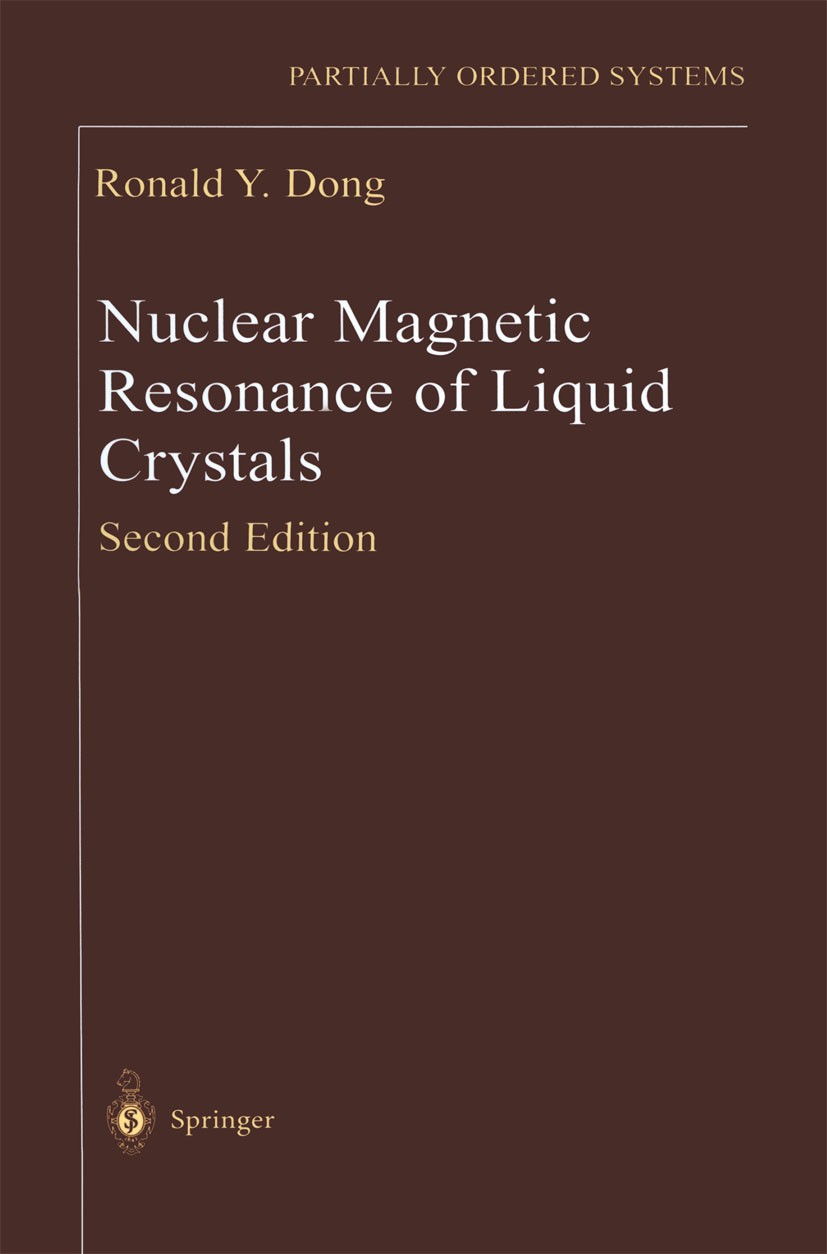 Titlebook: Nuclear Magnetic Resonance of Liquid Crystals; Ronald Y. Dong Book 1997Latest edition Springer-Verlag New York, Inc. 1997 Liquid Crystals. Titlebook: Nuclear Magnetic Resonance of Liquid Crystals; Ronald Y. Dong Book 1997Latest edition Springer-Verlag New York, Inc. 1997 Liquid Crystals.