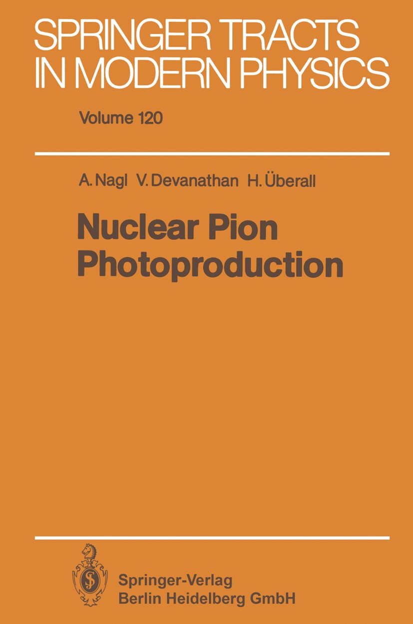 Titlebook: Nuclear Pion Photoproduction; Anton Nagl,Varadarajan Devanathan,Herbert Überall Book 1991 Springer-Verlag Berlin Heidelberg 1991 DWIA Meth Titlebook: Nuclear Pion Photoproduction; Anton Nagl,Varadarajan Devanathan,Herbert Überall Book 1991 Springer-Verlag Berlin Heidelberg 1991 DWIA Meth