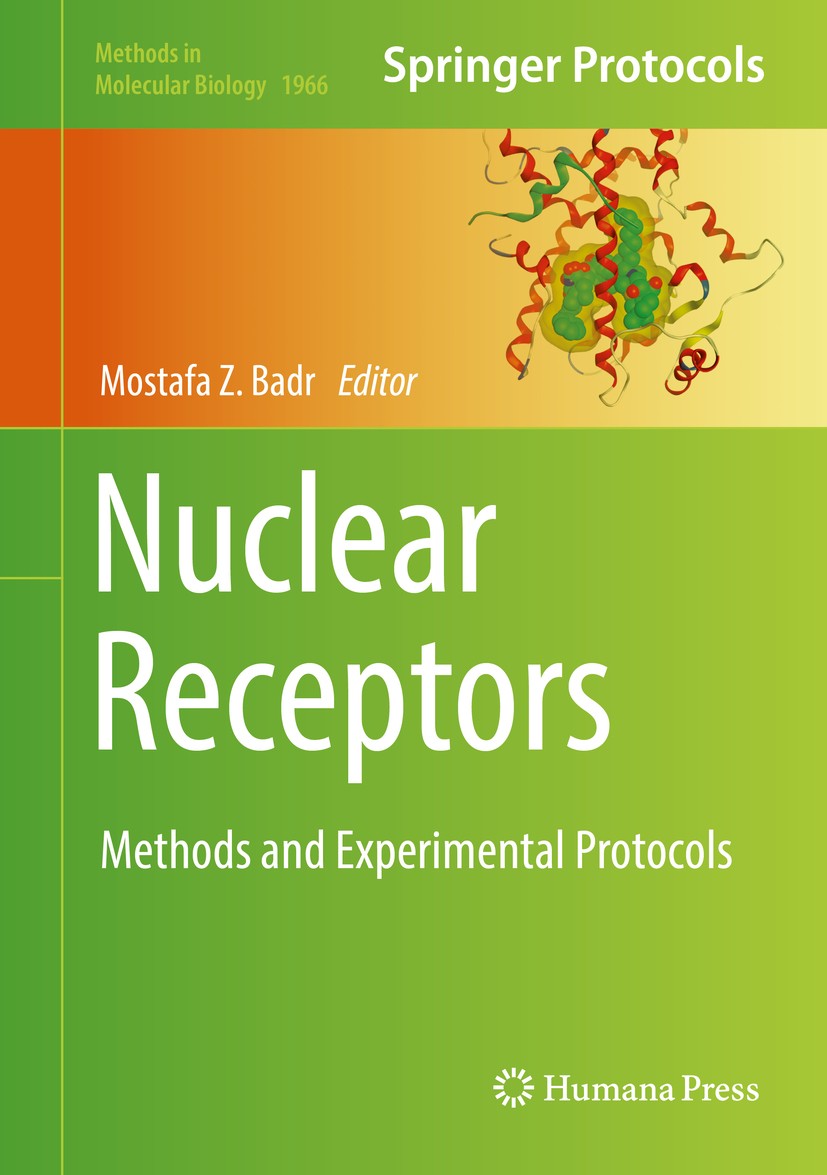 Titlebook: Nuclear Receptors; Methods and Experime Mostafa Z. Badr Book 2019 Springer Science+Business Media, LLC, part of Springer Nature 2019 Drug d Titlebook: Nuclear Receptors; Methods and Experime Mostafa Z. Badr Book 2019 Springer Science+Business Media, LLC, part of Springer Nature 2019 Drug d