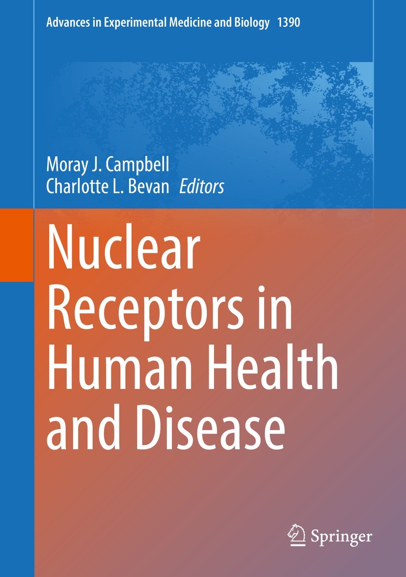 Titlebook: Nuclear Receptors in Human Health and Disease; Moray J. Campbell,Charlotte L. Bevan Book 2022 The Editor(s) (if applicable) and The Author Titlebook: Nuclear Receptors in Human Health and Disease; Moray J. Campbell,Charlotte L. Bevan Book 2022 The Editor(s) (if applicable) and The Author