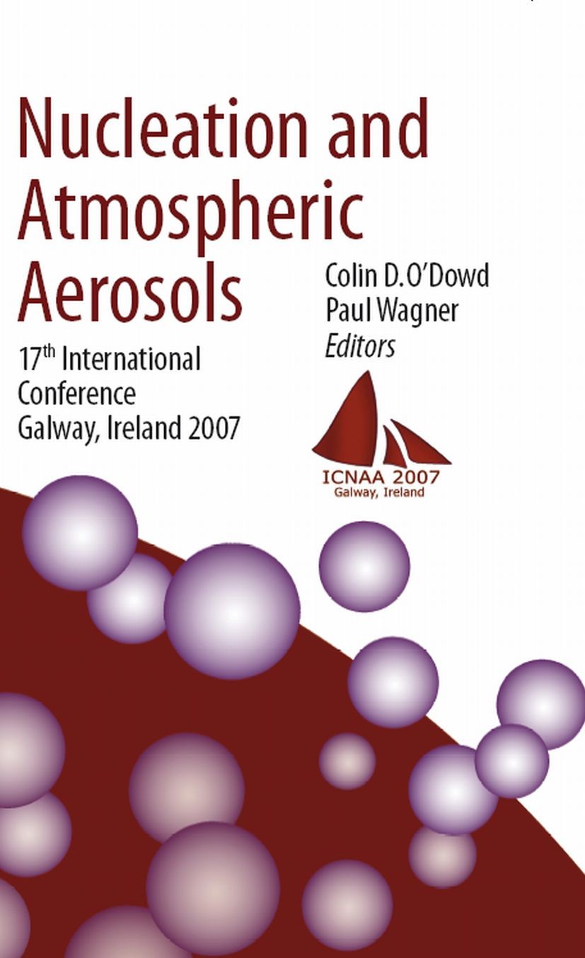 Titlebook: Nucleation and Atmospheric Aerosols; 17th International C Colin D. O‘Dowd,Paul E. Wagner Conference proceedings 2007 Springer Science+Busin Titlebook: Nucleation and Atmospheric Aerosols; 17th International C Colin D. O‘Dowd,Paul E. Wagner Conference proceedings 2007 Springer Science+Busin