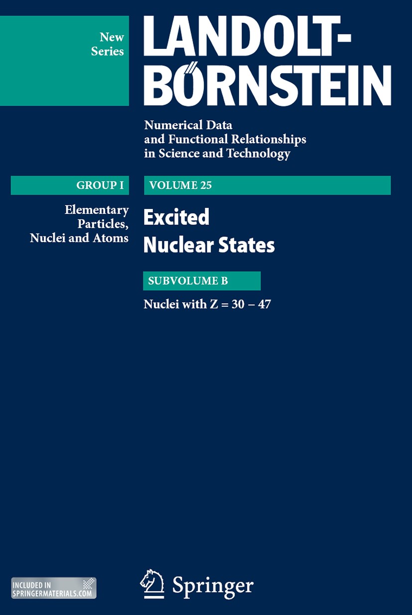 Titlebook: Z = 30-47. Excited Nuclear States; H. Schopper Book 20121st edition Springer-Verlag Berlin Heidelberg 2012 Titlebook: Z = 30-47. Excited Nuclear States; H. Schopper Book 20121st edition Springer-Verlag Berlin Heidelberg 2012