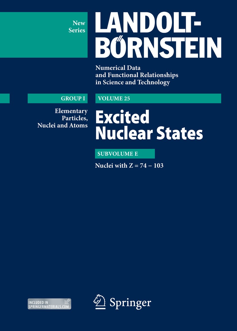 Titlebook: Excited Nuclear States - Nuclei with Z = 74-103; H. Schopper Book 20131st edition Springer-Verlag Berlin Heidelberg 2013 bound states.bran Titlebook: Excited Nuclear States - Nuclei with Z = 74-103; H. Schopper Book 20131st edition Springer-Verlag Berlin Heidelberg 2013 bound states.bran