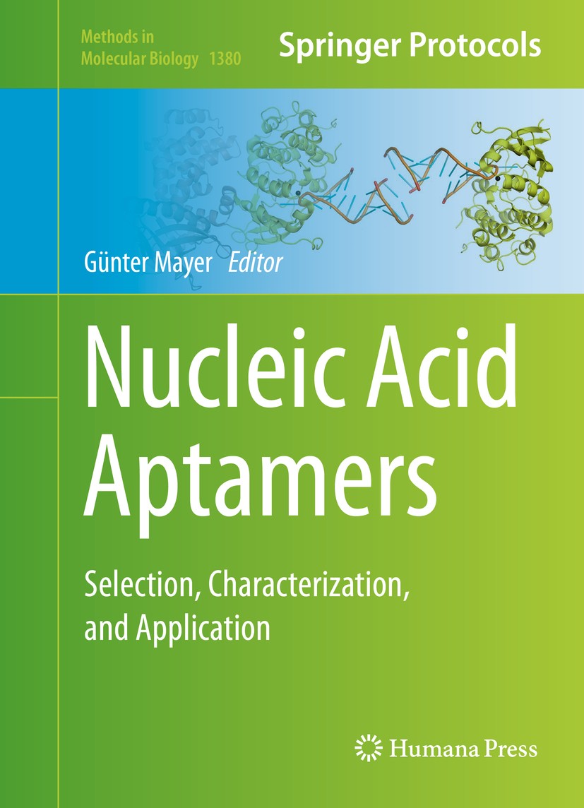 Titlebook: Nucleic Acid Aptamers; Selection, Character Günter Mayer Book 2016 Springer Science+Business Media New York 2016 Aptamer generation process Titlebook: Nucleic Acid Aptamers; Selection, Character Günter Mayer Book 2016 Springer Science+Business Media New York 2016 Aptamer generation process