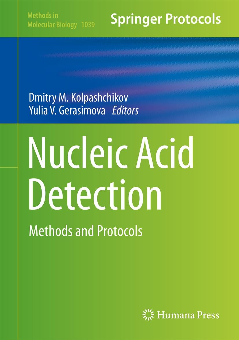 Titlebook: Nucleic Acid Detection; Methods and Protocol Dmitry M. Kolpashchikov,Yulia V. Gerasimova Book 2013 Springer Science+Business Media, New Yor Titlebook: Nucleic Acid Detection; Methods and Protocol Dmitry M. Kolpashchikov,Yulia V. Gerasimova Book 2013 Springer Science+Business Media, New Yor