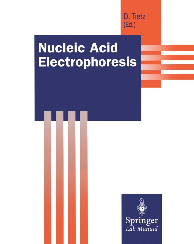 Titlebook: Nucleic Acid Electrophoresis; Dietmar Tietz Book 1998 Springer-Verlag Berlin Heidelberg 1998 DNA.DNA sequencing.Elektrophorese.Forensische Titlebook: Nucleic Acid Electrophoresis; Dietmar Tietz Book 1998 Springer-Verlag Berlin Heidelberg 1998 DNA.DNA sequencing.Elektrophorese.Forensische