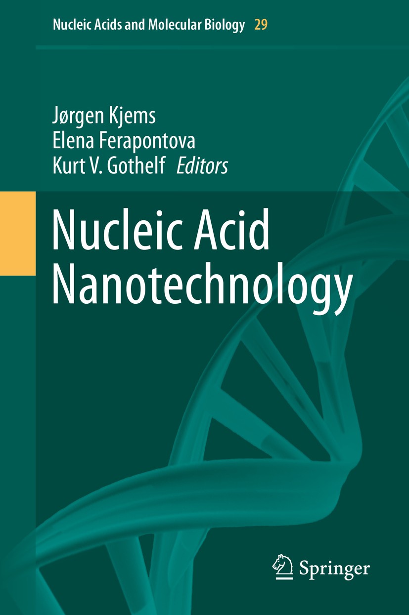 Titlebook: Nucleic Acid Nanotechnology; Jørgen Kjems,Elena Ferapontova,Kurt V. Gothelf Book 2014 Springer-Verlag Berlin Heidelberg 2014 DNA computati Titlebook: Nucleic Acid Nanotechnology; Jørgen Kjems,Elena Ferapontova,Kurt V. Gothelf Book 2014 Springer-Verlag Berlin Heidelberg 2014 DNA computati