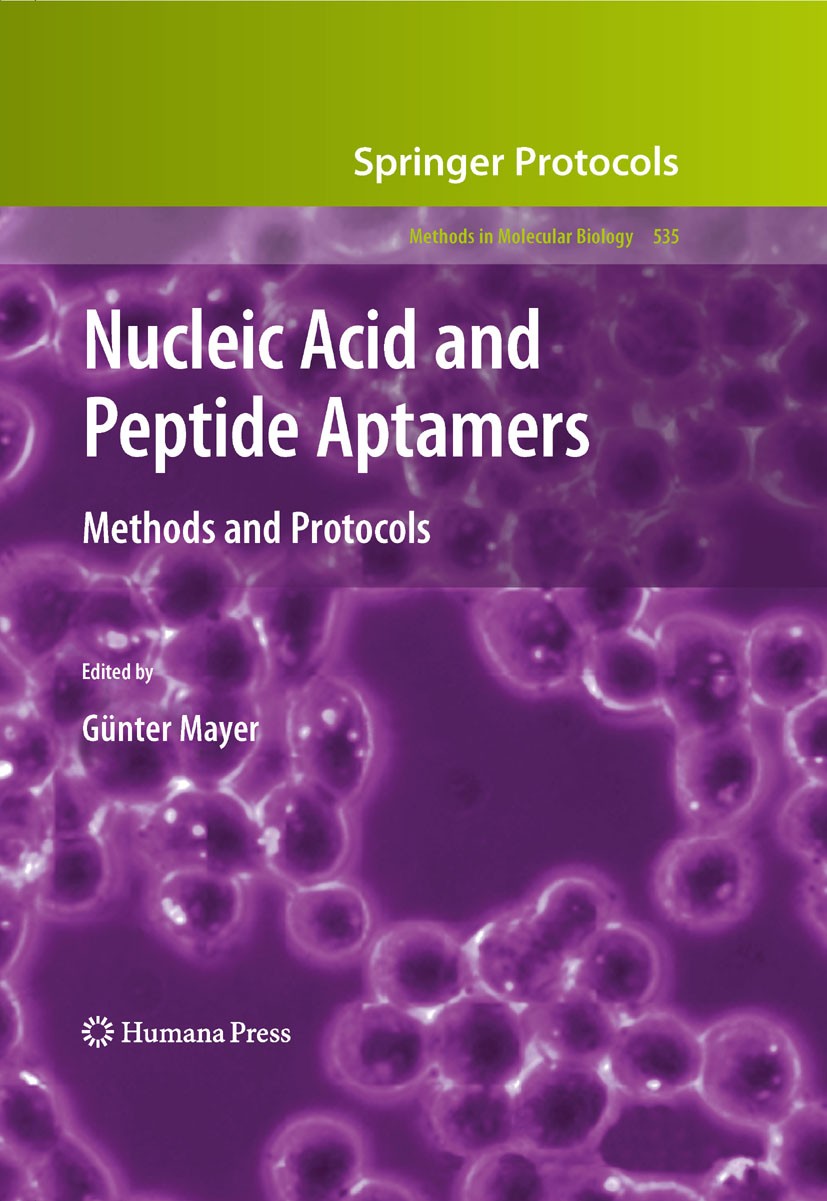 Titlebook: Nucleic Acid and Peptide Aptamers; Methods and Protocol Günter Mayer Book 2009 Humana Press 2009 Ligands.Protein modification.RNA.Target mo Titlebook: Nucleic Acid and Peptide Aptamers; Methods and Protocol Günter Mayer Book 2009 Humana Press 2009 Ligands.Protein modification.RNA.Target mo