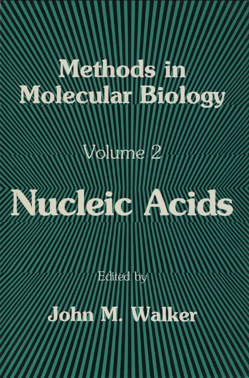 Titlebook: Nucleic Acids; John M. Walker Book 1984 Humana Press 1984 Titlebook: Nucleic Acids; John M. Walker Book 1984 Humana Press 1984