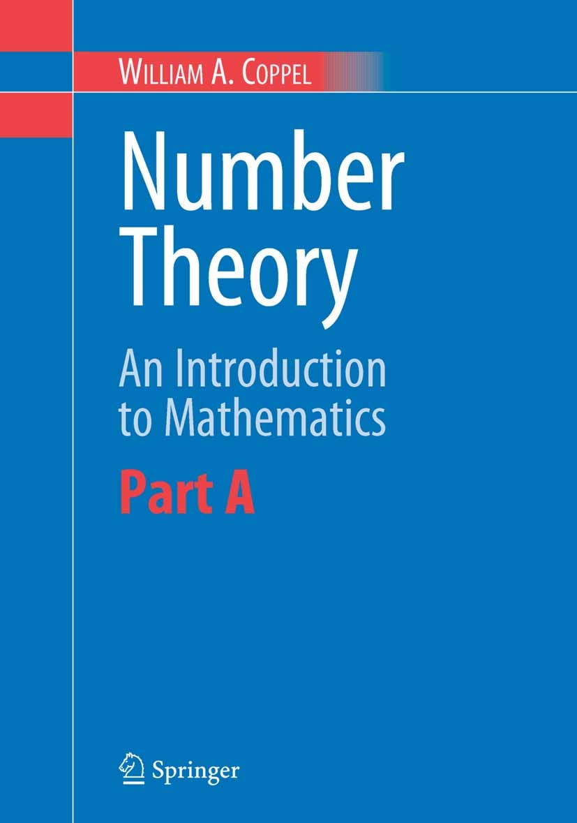 Titlebook: Number Theory; An Introduction to M William A. Coppel Textbook 20061st edition Springer-Verlag US 2006 Congruent.Integer.Prime.linear algeb Titlebook: Number Theory; An Introduction to M William A. Coppel Textbook 20061st edition Springer-Verlag US 2006 Congruent.Integer.Prime.linear algeb