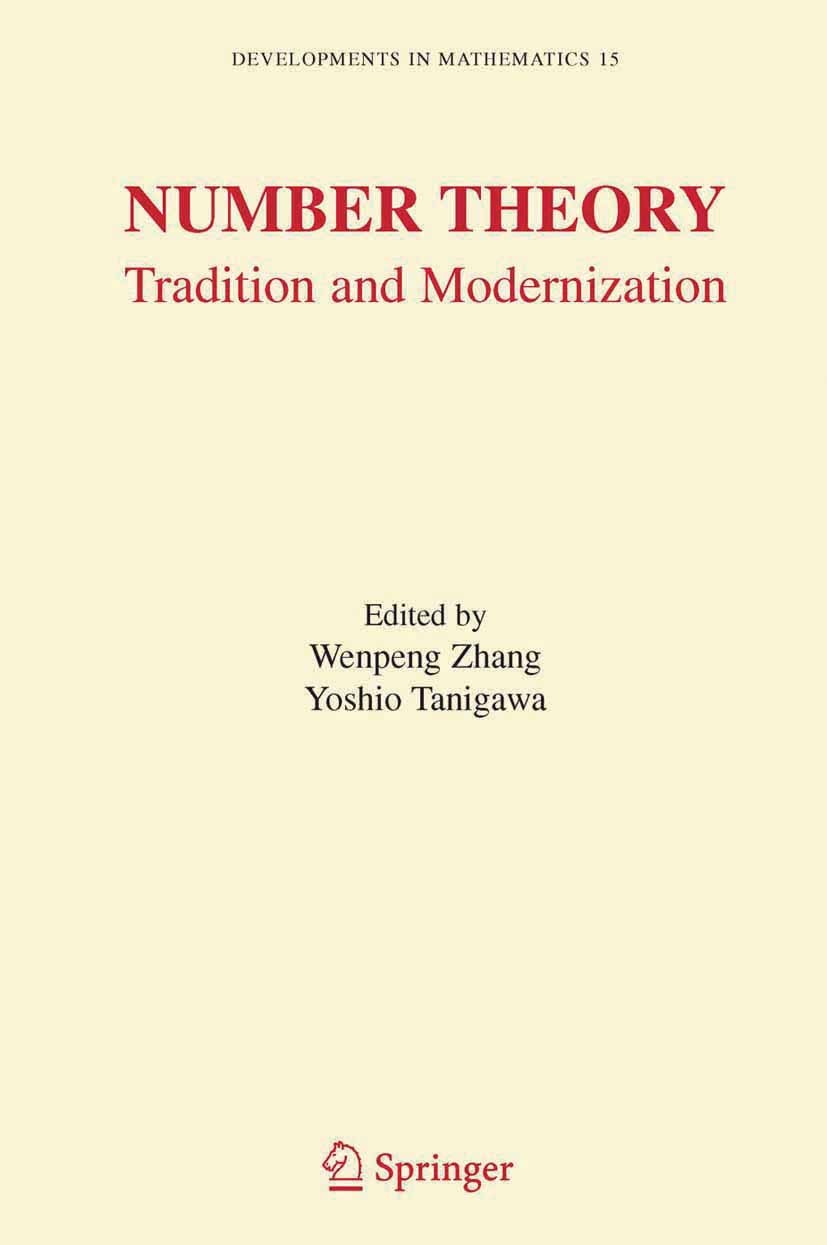 Titlebook: Number Theory; Tradition and Modern Wenpeng Zhang,Yoshio Tanigawa Conference proceedings 2006 Springer-Verlag US 2006 Congruences.Exponenti Titlebook: Number Theory; Tradition and Modern Wenpeng Zhang,Yoshio Tanigawa Conference proceedings 2006 Springer-Verlag US 2006 Congruences.Exponenti