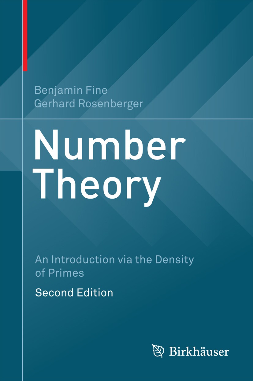 Titlebook: Number Theory; An Introduction via Benjamin Fine,Gerhard Rosenberger Textbook 2016Latest edition Springer International Publishing AG 2016 Titlebook: Number Theory; An Introduction via Benjamin Fine,Gerhard Rosenberger Textbook 2016Latest edition Springer International Publishing AG 2016