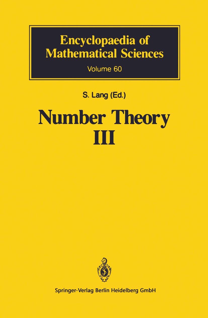 Titlebook: Number Theory III; Diophantine Geometry Serge Lang Book 1991 Springer-Verlag Berlin Heidelberg 1991 Abelian varieties.Abelian variety.Dimen Titlebook: Number Theory III; Diophantine Geometry Serge Lang Book 1991 Springer-Verlag Berlin Heidelberg 1991 Abelian varieties.Abelian variety.Dimen