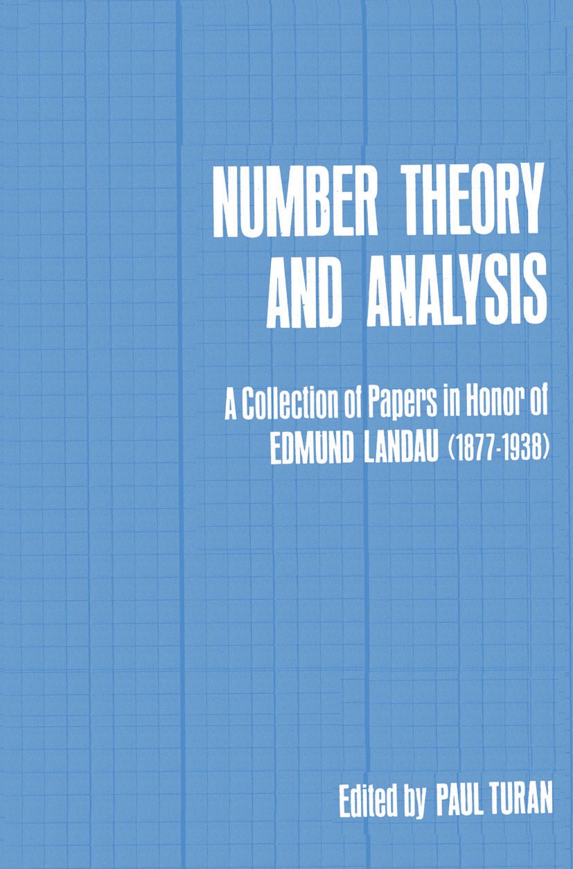 Titlebook: Number Theory and Analysis; A Collection of Pape Paul Turán Book 1969 Springer Science+Business Media New York 1969 calculus.number theory. Titlebook: Number Theory and Analysis; A Collection of Pape Paul Turán Book 1969 Springer Science+Business Media New York 1969 calculus.number theory.