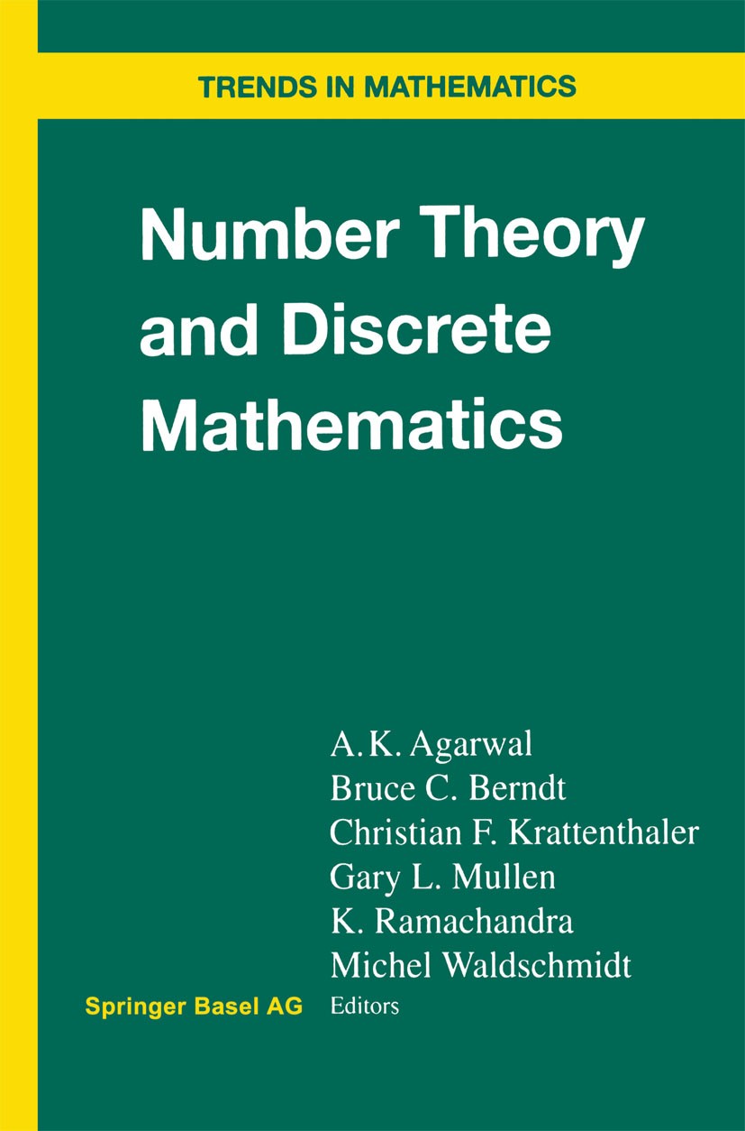Titlebook: Number Theory and Discrete Mathematics; A. K. Agarwal,Bruce C. Berndt,Michel Waldschmidt Conference proceedings 2002 Springer Basel AG 200 Titlebook: Number Theory and Discrete Mathematics; A. K. Agarwal,Bruce C. Berndt,Michel Waldschmidt Conference proceedings 2002 Springer Basel AG 200