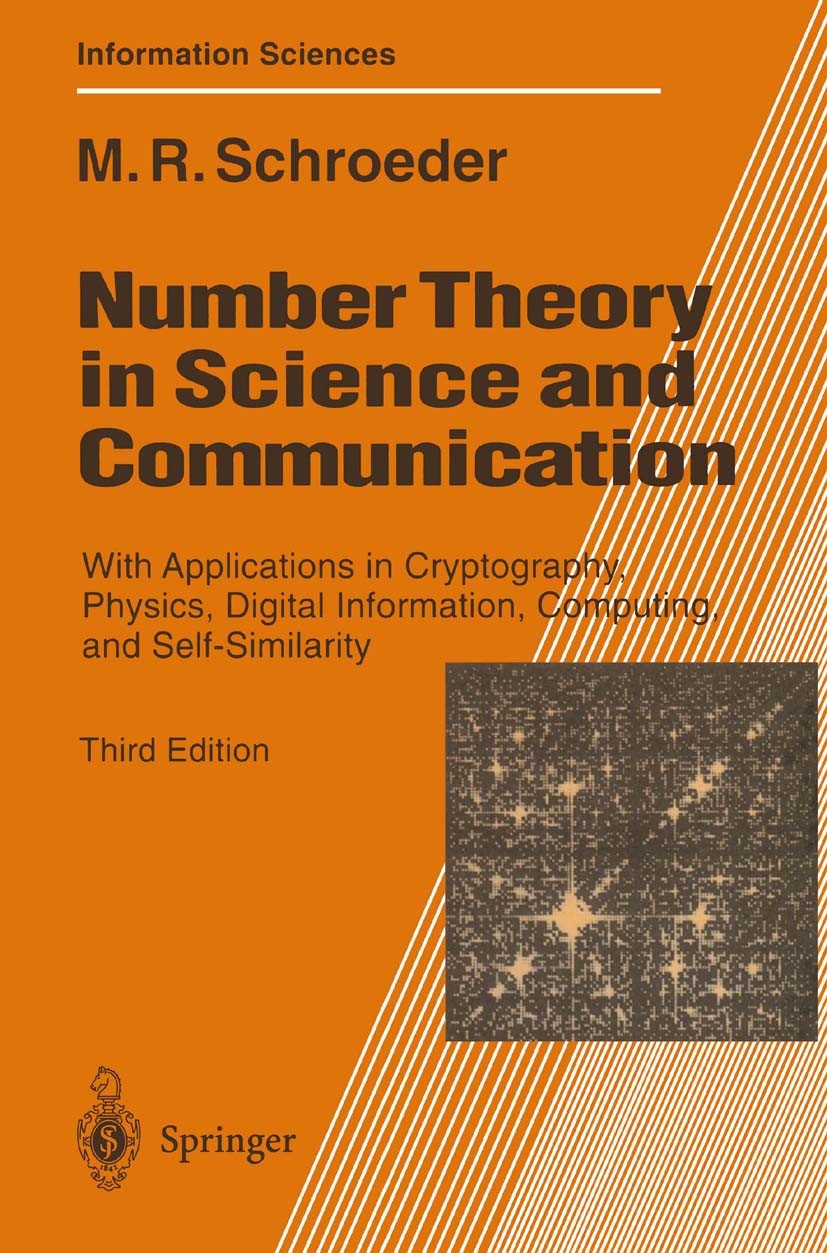 Titlebook: Number Theory in Science and Communication; With Applications in Manfred R. Schroeder Textbook 19973rd edition Springer-Verlag Berlin Heide Titlebook: Number Theory in Science and Communication; With Applications in Manfred R. Schroeder Textbook 19973rd edition Springer-Verlag Berlin Heide
