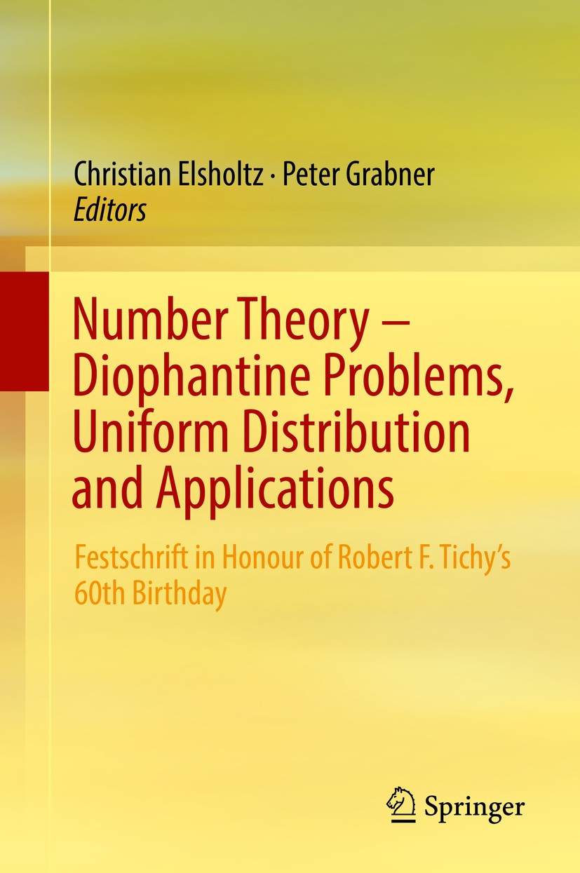 Titlebook: Number Theory – Diophantine Problems, Uniform Distribution and Applications; Festschrift in Honou Christian Elsholtz,Peter Grabner Book 201 Titlebook: Number Theory – Diophantine Problems, Uniform Distribution and Applications; Festschrift in Honou Christian Elsholtz,Peter Grabner Book 201