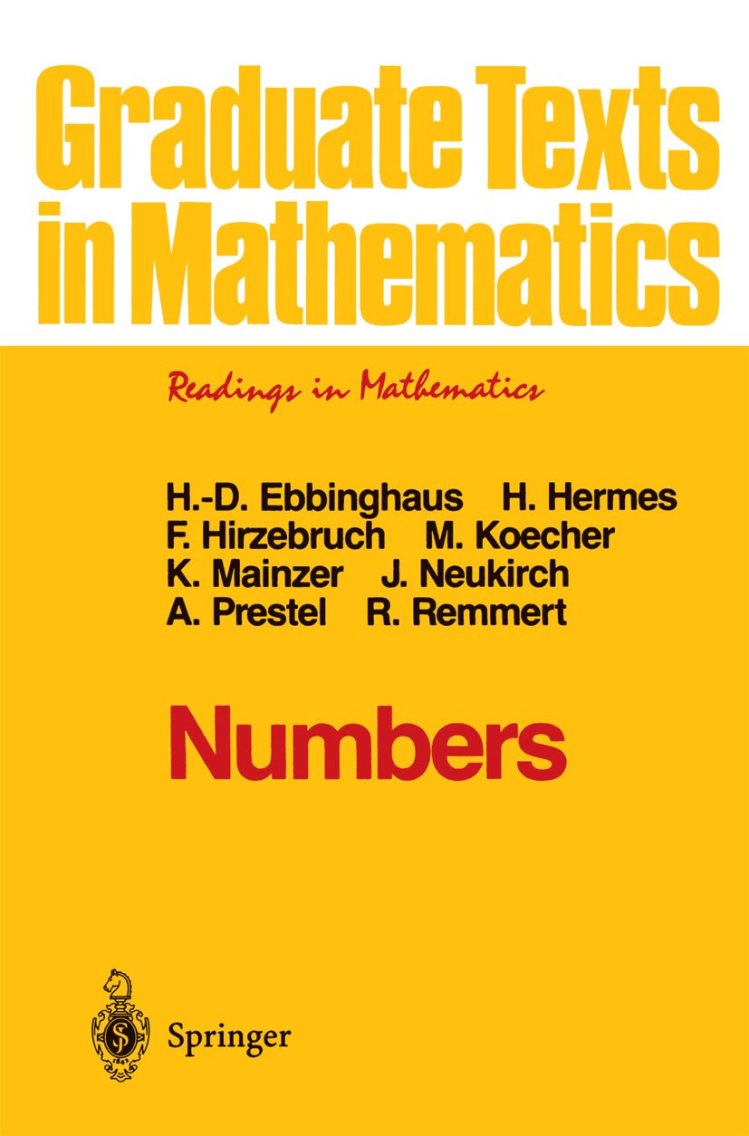 Titlebook: Numbers; Heinz-Dieter Ebbinghaus,Hans Hermes,Reinhold Remme Textbook 19911st edition Springer Science+Business Media New York 1991 Finite. Titlebook: Numbers; Heinz-Dieter Ebbinghaus,Hans Hermes,Reinhold Remme Textbook 19911st edition Springer Science+Business Media New York 1991 Finite.