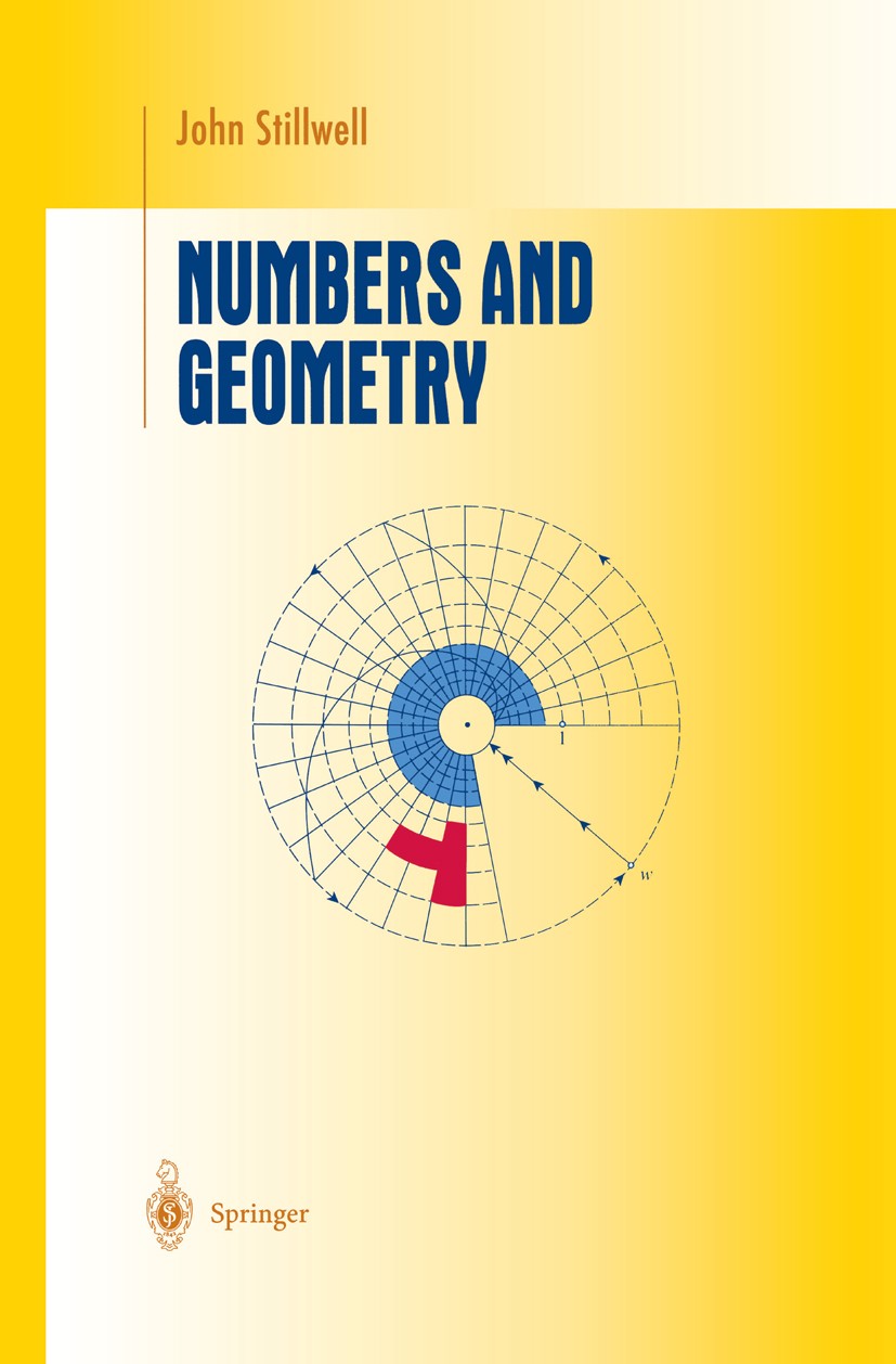 Titlebook: Numbers and Geometry; John Stillwell Textbook 1998 Springer Science+Business Media New York 1998 Area.Prime.Volume.calculus.set Titlebook: Numbers and Geometry; John Stillwell Textbook 1998 Springer Science+Business Media New York 1998 Area.Prime.Volume.calculus.set