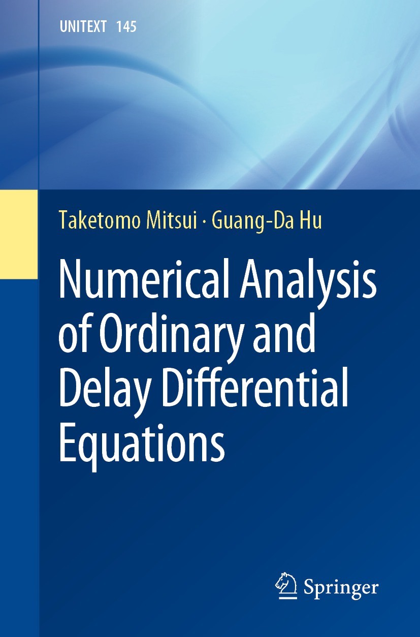 Titlebook: Numerical Analysis of Ordinary and Delay Differential Equations; Taketomo Mitsui,Guang-Da Hu Textbook 2023 The Editor(s) (if applicable) a Titlebook: Numerical Analysis of Ordinary and Delay Differential Equations; Taketomo Mitsui,Guang-Da Hu Textbook 2023 The Editor(s) (if applicable) a