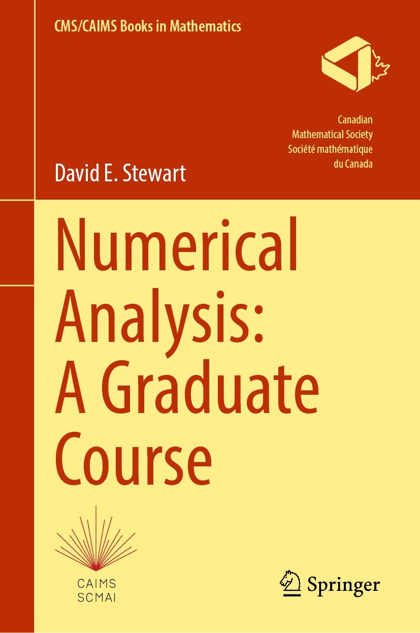 Titlebook: Numerical Analysis: A Graduate Course; David E. Stewart Textbook 2022 The Editor(s) (if applicable) and The Author(s), under exclusive lic Titlebook: Numerical Analysis: A Graduate Course; David E. Stewart Textbook 2022 The Editor(s) (if applicable) and The Author(s), under exclusive lic